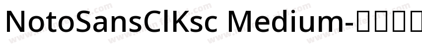 NotoSansClKsc Medium字体转换